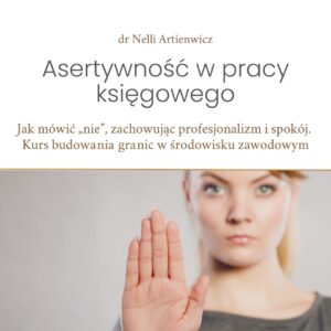 Asertywność w pracy księgowego - kurs online - dostęp roczny - wariant podstawowy