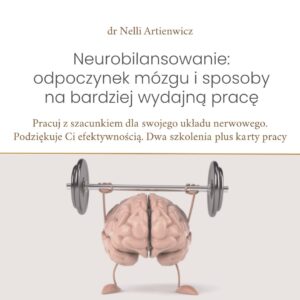 Neurobilansowanie® - odpoczynek dla mózgu plus większa wydajność w pracy - pakiet 2 masterclass