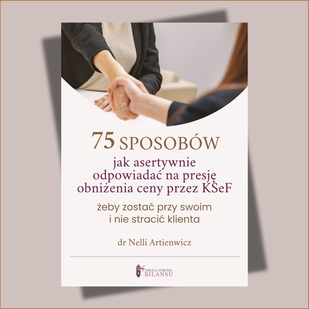 75 sposobów jak asertywnie odpowiadać na presję obniżenia ceny przez KSeF żeby zostać przy swoim i nie stracić klienta